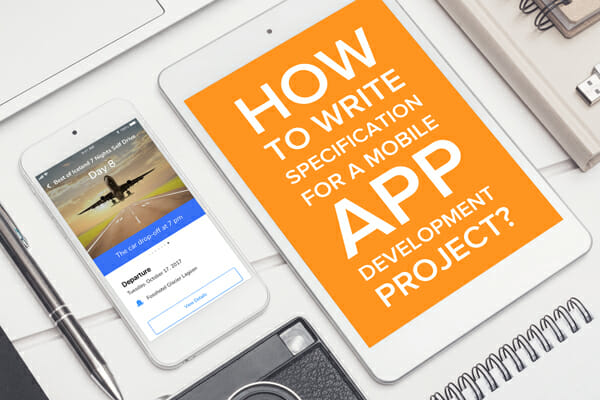 How to Write Specification for a Mobile App Development Project?